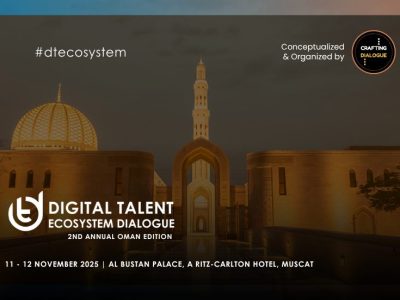 Digital Talent Ecosystem Dialogue Returns to Oman: A Cornerstone for Driving Innovation and Future-Ready Talent