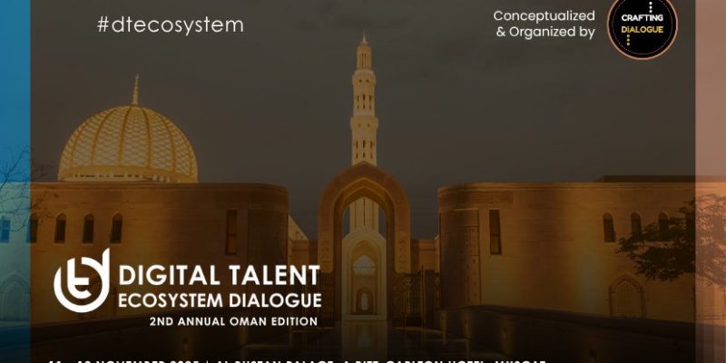 Digital Talent Ecosystem Dialogue Returns to Oman: A Cornerstone for Driving Innovation and Future-Ready Talent