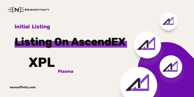 Plasma (XPL) Is Listed On AscendEX!