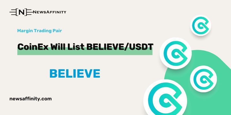 CoinEx Launches BELIEVE/USDT Margin