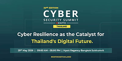 Exito Media Concepts Announces the 32nd Edition of Cyber Security Summit Thailand 2026 in Bangkok